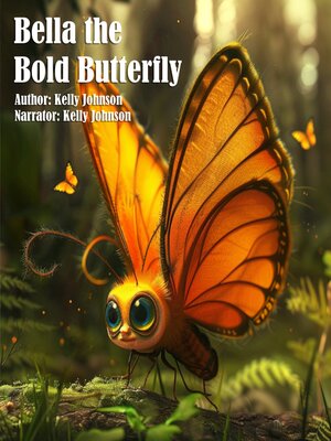 cover image of Bella the Bold Butterfly